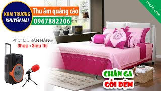 Thu âm quảng cáo cửa hàng chăn ga gối đệm Lộc Huế