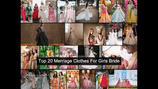 Top 20 Merriage Clothes For Girls Bride 4 2023