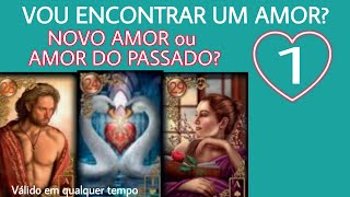 Amor Novo Ou Amor Do Passado?