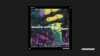 Mario Ochoa - The Limit