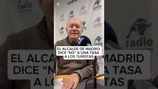 El Alcalde de Madrid dice NO a una tasa a los turistas