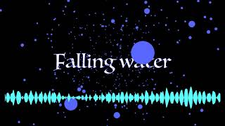 Falling water (original)