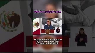 Claudia Sheinbaum habla de su encuentro con el Presidente de Colombia