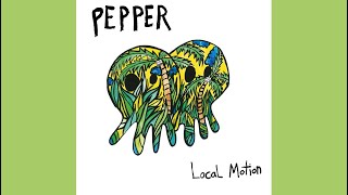 Candy Lyrics - Pepper - Local Motion (2019)