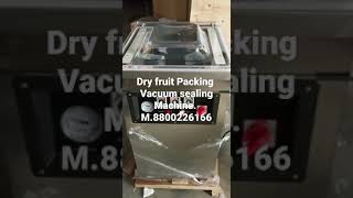 #Dry fruit Packing Vacuum Sealing Machine. M-8800226166