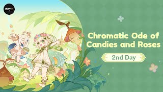 [Genshin Impact] Chromatic Ode of Candies and Roses 2nd Day