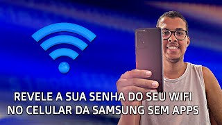 Como Revelar a Senha do WIFI do Celular da Samsung