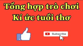 Tổng Hợp Clip Hai Trò Chơi Tuổi Thơ | Trò Chơi Nông Thôn