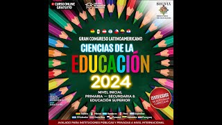 CONGRESO LATINOAMERICANO CIENCIAS DE LA EDUCACIÓN DÍA 1