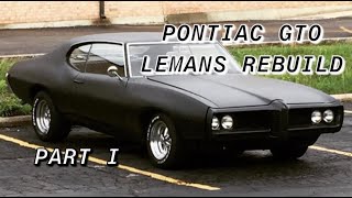 1969 Pontiac GTO LeMans Rebuild Part 1 "Process"