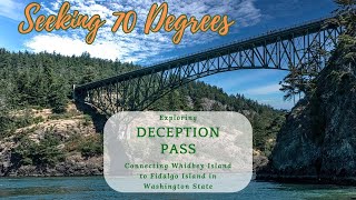 Experience the Breathtaking Views of Deception Pass Bridge: A Landmark of the Pacific Northwest