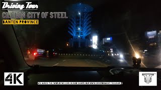 Driving The Night in Cilegon City, City Of Steel (Kota Baja)  | Banten Province - DrivingTour【4K】