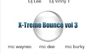 X-Treme Bounce vol 3 track 1 (Wayneo mc burky dee....)