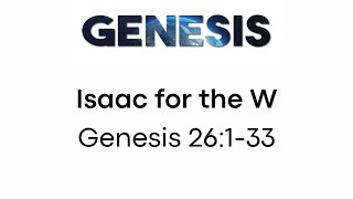 Isaac for the W - Genesis