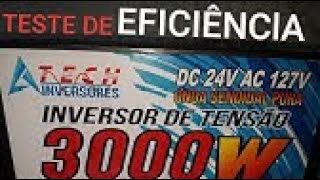 Teste de eficiência do Inversor de tensão off grid Atech Inversores 3000