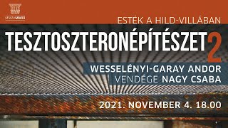 Esték a Hild-villában - Tesztoszteronépítészet II. - Nagy Csaba