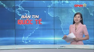 Bản tin quốc tế - International News 07-10-2024