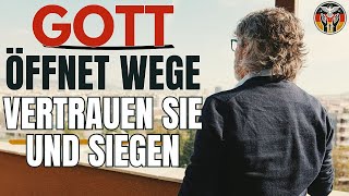 GOTT ÖFFNET WEGE ZU IHREM SIEG: VERPASSEN SIE DIESE GELEGENHEIT NICHT |Andacht |Inspiration |Glaube