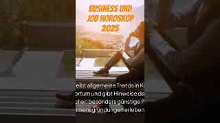 Business und JobHoroskop 2025 #shortsvideo #astrologe #astrologie #liebe #horoskop #esoterik #shorts