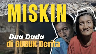 Dua Duda Miskin Hidup Di Gubuk Derita