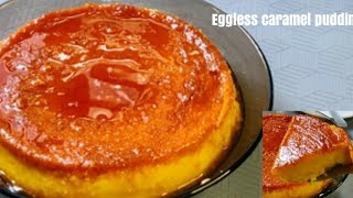 No eggs caramel pudding/Eggless caramel pudding/Kerala Snacks Box