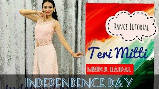 Teri Mitti | Dance tutorial By Mridula Rajpal| Parineeti Chopra & Akshay Kumar