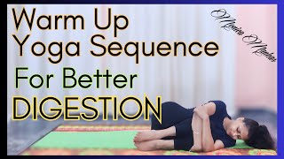 Improve Your DIGESTION by Warm Up Yoga Sequence