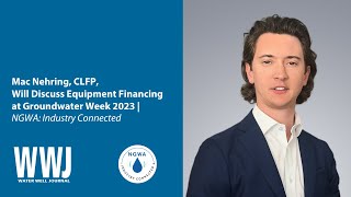 Mac Nehring, CLFP, Will Discuss Equipment Financing at Groundwater Week 2023