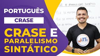 CRASE e PARALELISMO SINTÁTICO