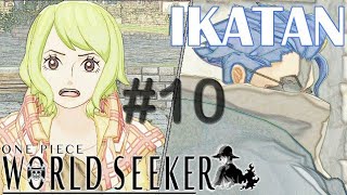 ONEPIECE World Seeker Indonesia | Episose 10 : "Ikatan".