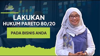 Lakukan Hukum Pareto 80/20 Pada Bisnis Anda