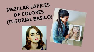 Mezclar lapices de colores [Tutorial Basico] [Realismo]