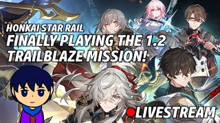 Playing The 1.2 Quest! | Honkai Star Rail