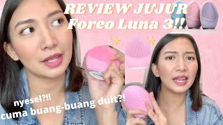 REVIEW JUJUR PAKE FOREO LUNA 3