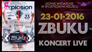 23 stycznia 2016  Klub Explosion Zaprasza na KONCERT ZBUKU HIP HOP