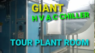 GIANT HVAC CHILLER,  TOUR PLANTROOM