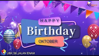 SELAMAT HARI LAHIR OKTOBER| AMALAN GURU PENYAYANG UBK SK JALAN ENAM