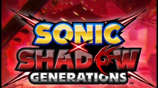 Lets Play Sonic x Shadow Generations stream