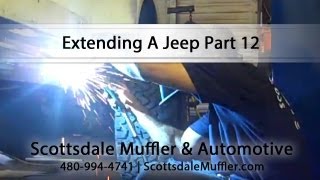 Extending A Jeep Part 12 - Scottsdale Muffler & Automotive