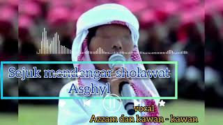 Sholawat Asghyl #pecintasholawat #cintasholawat #1abadnahdlatululama