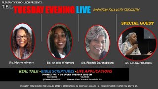 T.E.L. Tuesday Evening Live "Christian Talk With The Sistas"