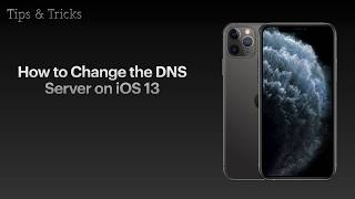 How to Change the DNS Server on iOS 13