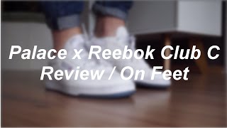 Palace x Reebok Club C White Review/On Feet | philliper_