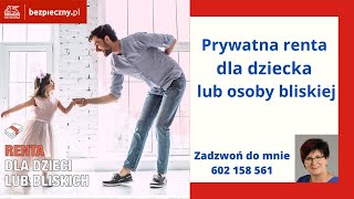 #01Renta (prywatna) dla dziecka lub osoby bliskiej Generali- bezpieczny.pl Danuta Strzelecka 27371