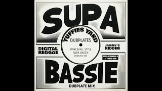 Supa Bassie - Dancehall Style (Dubplate Mix  - Tuffies Yard Dubplates)