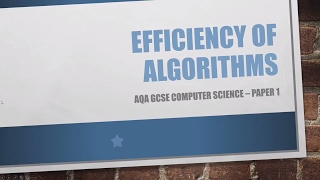 EFFICIENCY OF ALGORITHMS - AQA GCSE Computer Science - Paper 1 - Revision