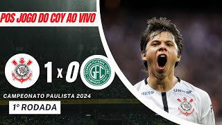 Pos Jogo Corinthians x Guarani Ao Vivo