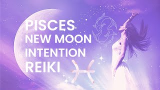 Unlock Your Dreams with a Pisces New Moon Intention Setting Reiki Circle ♓🌙