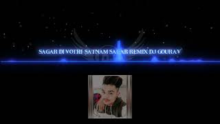 SAGAR DI VOTHI REMIX PUNJABI SONG DJ GOURAV BARNA