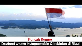 #ShotByMi Puncak Kompe, Destinasi Wisata  Instagramable & Kekinian di Riau